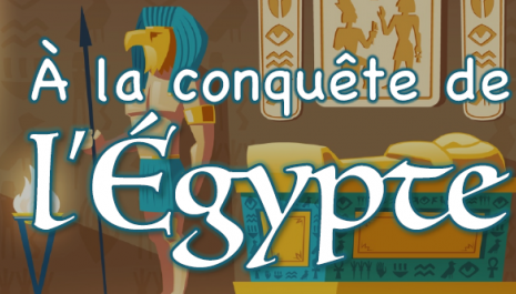 A la conquête de l'Egypte